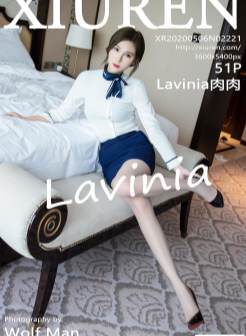 [XiuRen秀人网]2020.05.06 No.2221 Lavinia肉肉 丝袜 制服[/186MB]