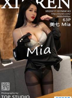 [XiuRen秀人网] 2021.11.01 No.4143 美七Mia 丰满 黑丝[/615MB]